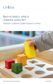 Back to basics: what is childcare policy for?